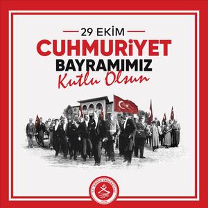 29 Ekim Cumhuriyet Bayramımız kutlu olsun