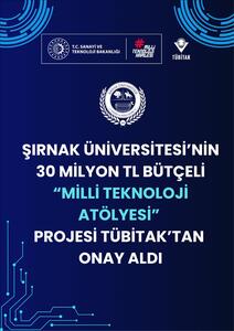 Şırnak Üniversitesi Milli Teknoloji Atölyeleri Projesi Kabul Edildi